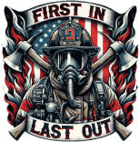 First in Last out Firefighter -  Hat Patch