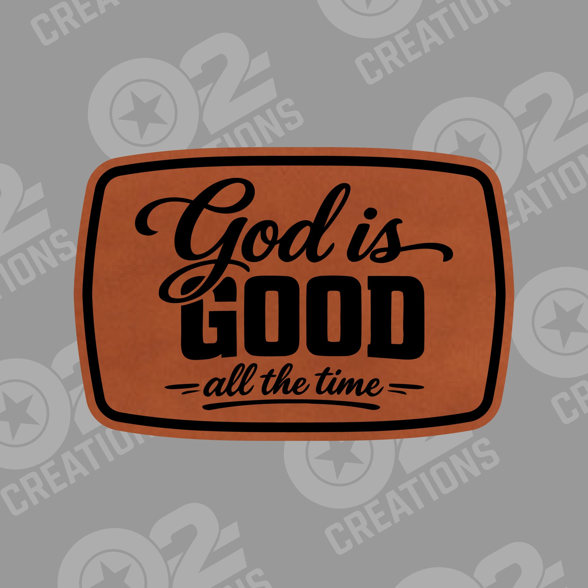 God Is Good - All the time - Hat Patch