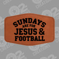 Sundays are for Jesus and Football - Hat Patch